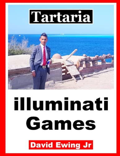 Tartaria - illuminati Games: (not in colour) von Independently published